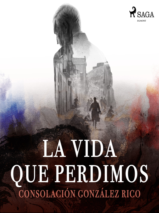 Title details for La vida que perdimos by Consolación González Rico - Available